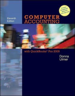 Computer Accounting with QuickBooks Pro 2009 by Donna Ulmer 2009 