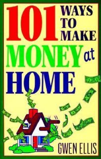 101 Ways to Make Money at Home by Gwen Ellis 1996, Paperback