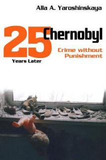 Chernobyl Crime without Punishment by Lynn Ehrle, Rosalie Bertell and 