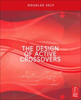 The Design of Active Crossovers by Douglas Self 2011, Paperback