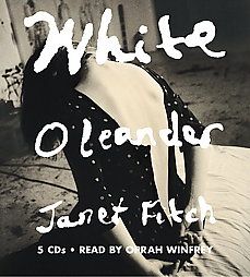 White Oleander by Janet Fitch 2006, Abridged, Compact Disc