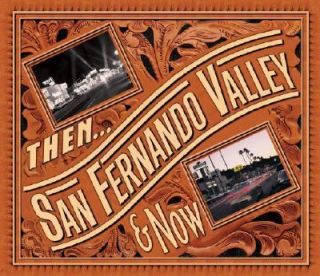 Then and Now San Fernando Valley by Jake Klein 2003, Paperback