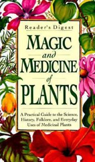 Magic and Medicine of Plants by Readers Digest Editors 1986 