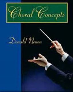 Choral Concepts A Text for Conductors by Donald Neuen 2002, Paperback 