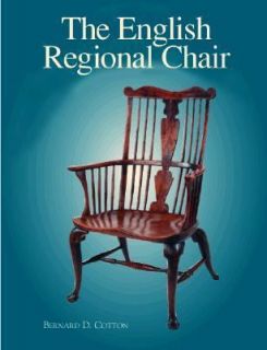 The English Regional Chair by Bernard D. Cotton 1990, Hardcover