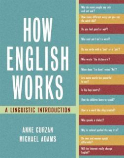 How English Works A Linguistic Introduction by Anne Curzan and Michael 