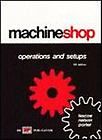 Machine Shop Operations and Set Ups by Orville D. Lascoe, Harold W 