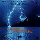 Sounds of Nature Electrifying Thunderstorms by Gentle Persuasion CD 