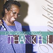 Thankful by Dr. Gladys Hardy CD, Jul 2005, Artist One Stop AOS