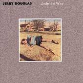 Under the Wire by Jerry Dobro Douglas CD, Feb 1995, Sugar Hill