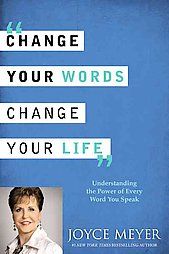 Change Your Words, Change Your Life by Joyce Meyer (2012, Hardcover)