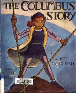 The Columbus Story by Alice Dalgliesh Biography HC Explorer of New 