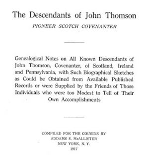 The Descendants of John Thomson   Pioneer Scotch Covenanter