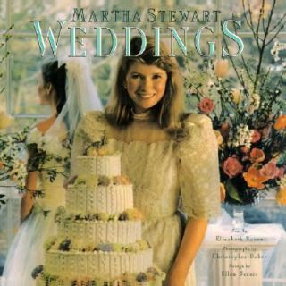Weddings By Martha Stewart by Elizabeth B. Hawes and Martha Stewart 