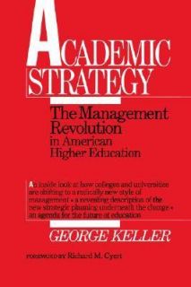 Academic Strategy The Management Revolution in American Higher 