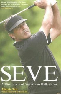   of Severiano Ballesteros by Alistair Tait 2005, Hardcover