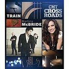 CMT Crossroads Train And Martina McBride, DVD, Train, Martina McBride 