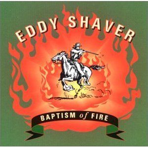 Eddy Shaver Baptism of Fire CD Billy Joe Shaver RARE Out of Print 