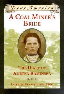 Coal Miners Bride The Diary of Annetka Kaminska, Lattimer 