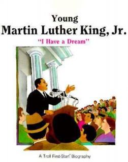 Young Martin Luther King, Jr. : I Have a Dream by Matters First Start 
