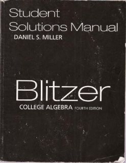 Student Solutions Manual by Miller Blitzer College Algebra 4th Edition 