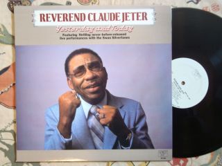Rev Claude Jeter Swan Silvertones LP Black Gospel Mint