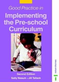Good Practice in Implementing The Pre School Curriculum Second Edition 
