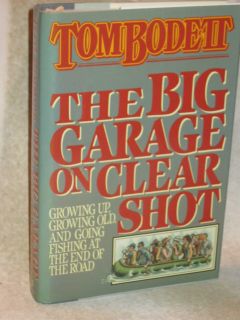 Tom Bodett The Big Garage on Clear Shot Autographed Signed Book