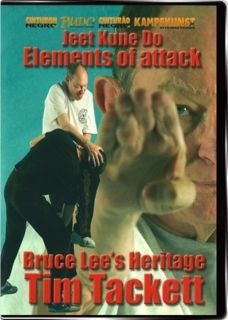 Bruce Lees Heritage JKD Elements of Attack Tim Tackett