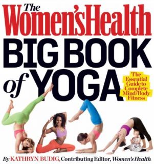 The Womens Health Big Book of Yoga by Kathryn Budig (2012, Paperback)