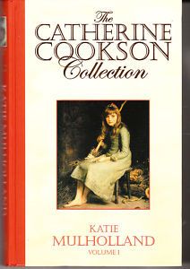 Catherine Cookson Collection Katie Mulholland Vol I