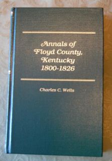 Annals of Floyd County Kentucky 1800 1826 Charles Wells History Book