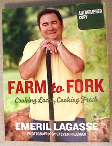 Emeril Lagasee SIGNED COPY Farm to Fork Cooking Local, Cooking Fresh 