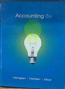 Accounting 8th edition chapters 1 23 complete book by Horngren 