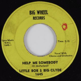 45 Little Bob Big Clyde Help Me Somebody Big Wheel Hear