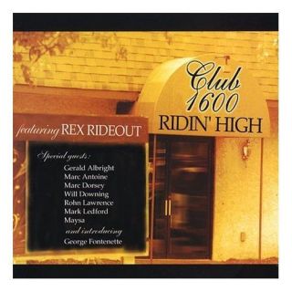 Club 1600 Ridin High Featuring Rex Rideout CD 2002