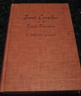 Fort Concho and The Texas Frontier Haley Signed 1st Ed