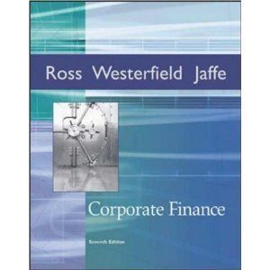 Corporate Finance by Randolph Westerfield Jeffrey Jaffe Stephen Ross