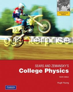  and Zemanskys College Physics 9th Edition Young