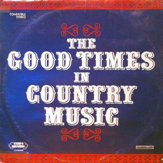 The Good Times In Country Music LP Tampa Records Johnny Cash Nabors