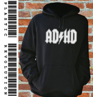 AD/HD HOODIE   ALL SIZES + COLS (AC/DC Parody Funny Slogan Heavy Metal