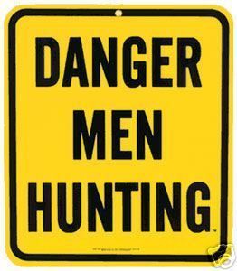  Danger Men Hunting Metal Sign