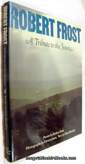 Robert Frost A Tribute to The Source by Bradley Jones 0030463262
