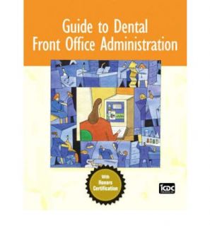 Guide to Dental Front Office Administration 9780132194020