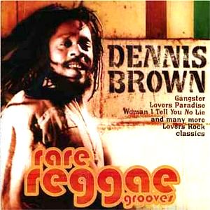 Dennis Brown RARE Reggae Grooves CD New