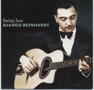 The Swing Jazz of Django Reinhardt by Django Reinhardt See Track List