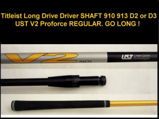 Titleist Long Drive Driver Shaft 910 913 D2 D3 UST V2 ProForce Regular