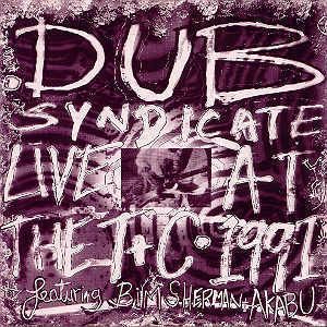 Dub Syndicate BIM Sherman Live at The T C Town Country 718751865921
