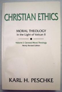 Christian Ethics Moral Theology by K Peschke 1997 SC