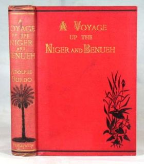 Niger and Benueh,Travels in Central Africa, Burdo 1880 1st ed